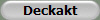 Deckakt